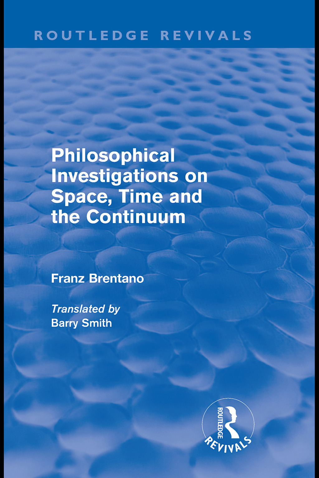 Philosophical Investigations on Time, Space and the Continuum (Routledge Revivals) 1st Edition â€“ PDF/EPUB Version Downloadable