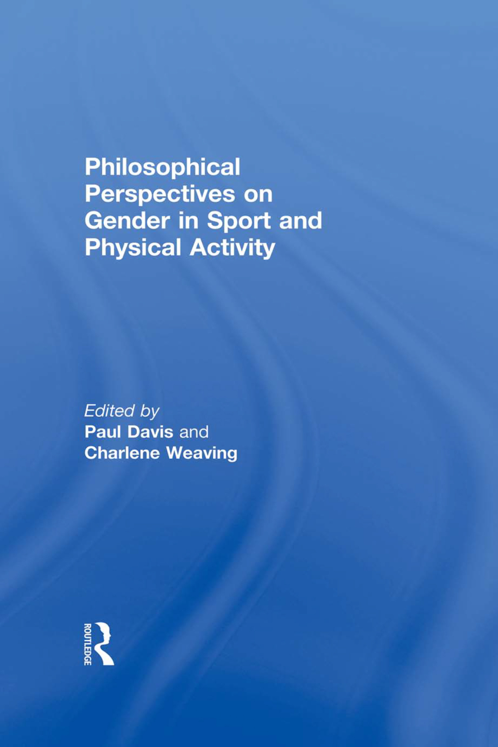 Philosophical Perspectives on Gender in Sport and Physical Activity 1st Edition â€“ PDF/EPUB Version Downloadable