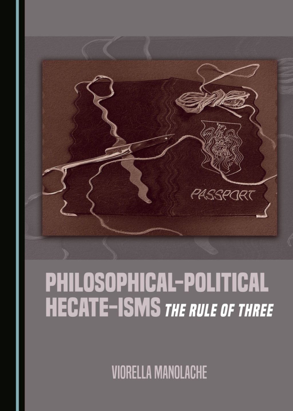 Philosophical-Political Hecate-isms The Rule of Three 1st Edition â€“ PDF/EPUB Version Downloadable