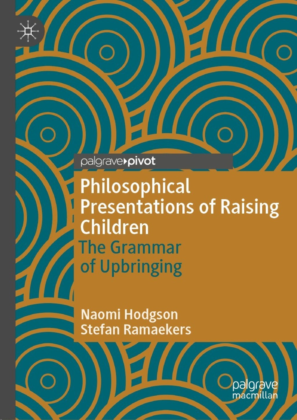 Philosophical Presentations of Raising Children The Grammar of Upbringing  â€“ PDF/EPUB Version Downloadable