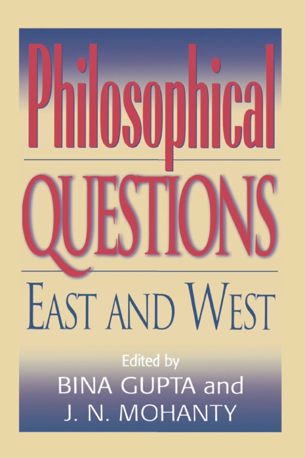 Philosophical Questions East and West 1st Edition â€“ PDF/EPUB Version Downloadable