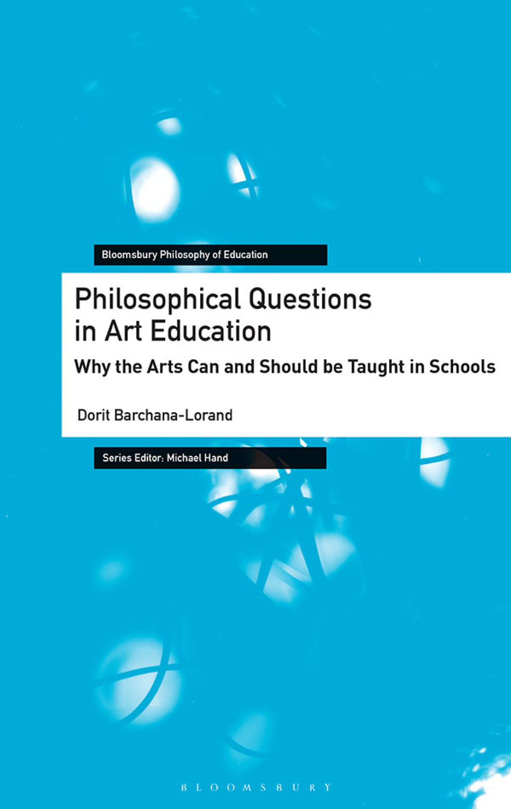 Philosophical Questions in Art Education Why the Arts Can and Should be Taught in Schools 1st Edition â€“ PDF/EPUB Version Downloadable