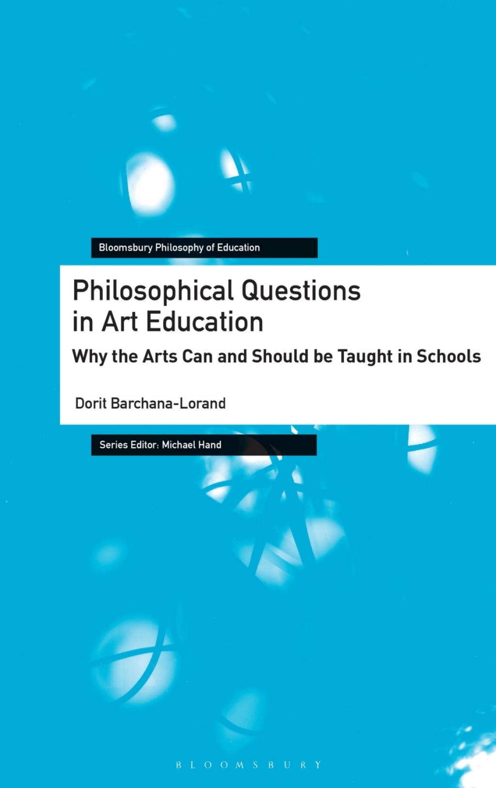 Philosophical Questions in Art Education Why the Arts Can and Should be Taught in Schools 1st Edition â€“ PDF/EPUB Version Downloadable