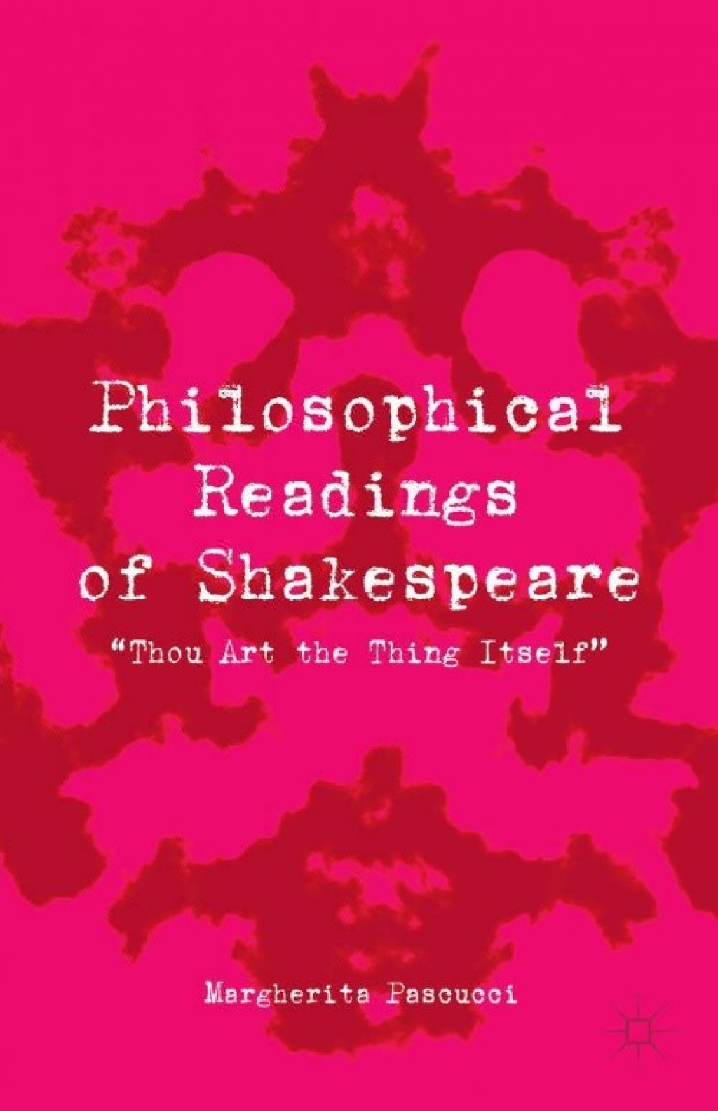 Philosophical Readings of Shakespeare â€œThou Art the Thing Itselfâ€  â€“ PDF/EPUB Version Downloadable