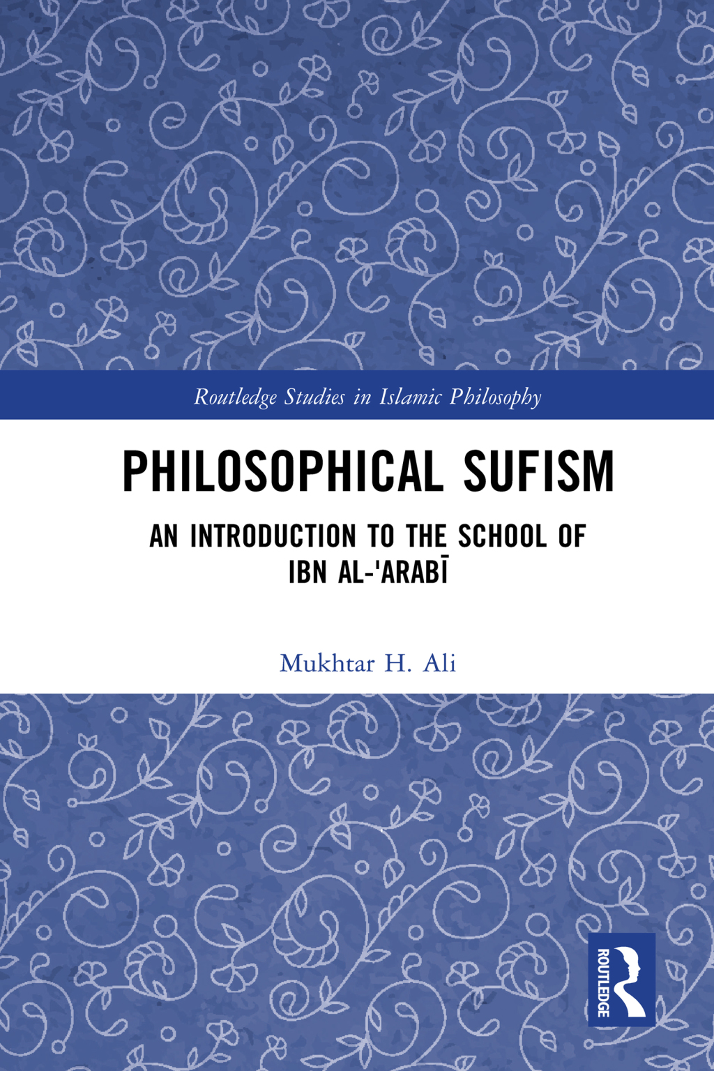 Philosophical Sufism An Introduction to the School of Ibn al-'Arabi 1st Edition â€“ PDF/EPUB Version Downloadable