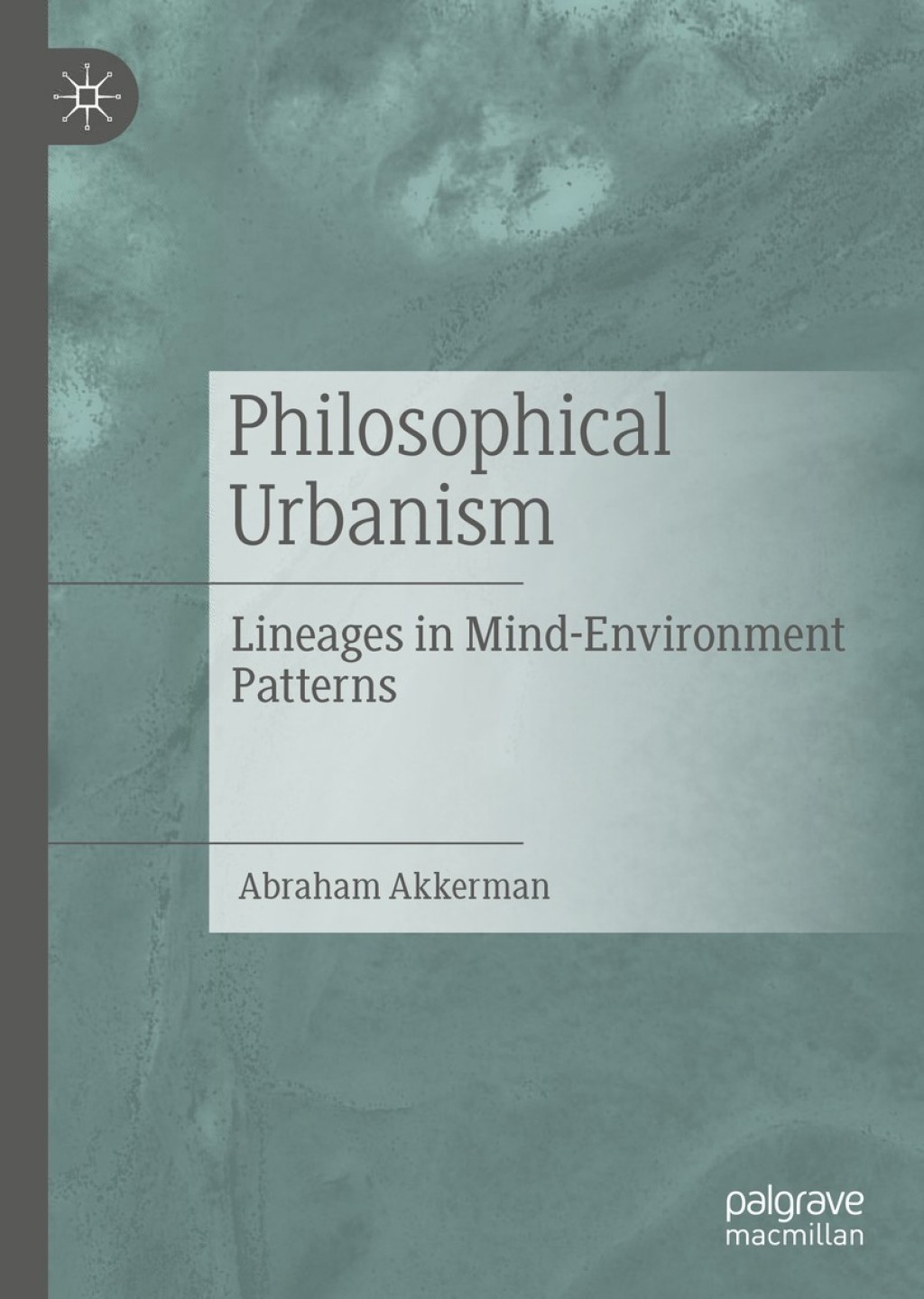 Philosophical Urbanism Lineages in Mind-Environment Patterns  â€“ PDF/EPUB Version Downloadable