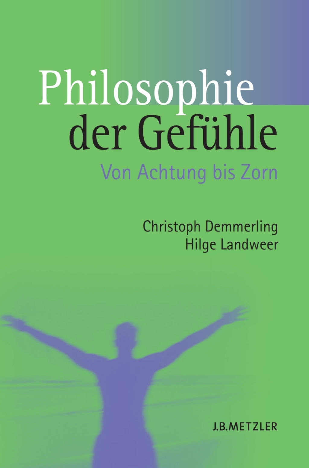 Philosophie der GefÃ¼hle Von Achtung bis Zorn - (PDF/EPUB Version)