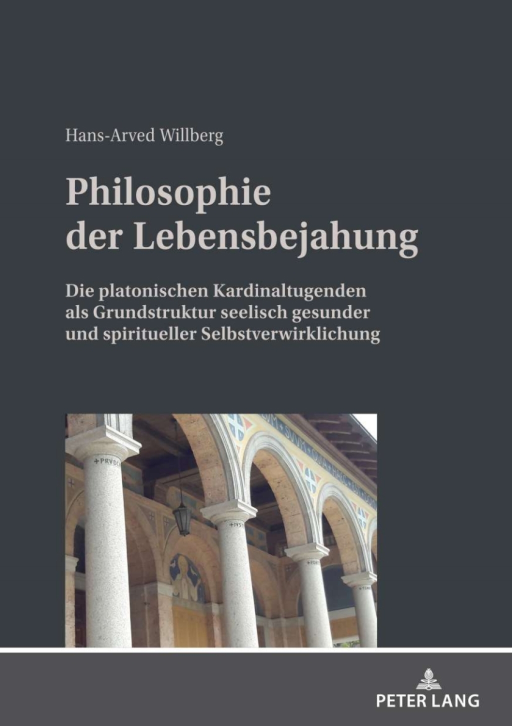 Philosophie der Lebensbejahung Die platonischen Kardinaltugenden als Grundstruktur seelisch gesunder und spiritueller Selbstverwirklichung 1st Edition â€“ PDF/EPUB Version Downloadable