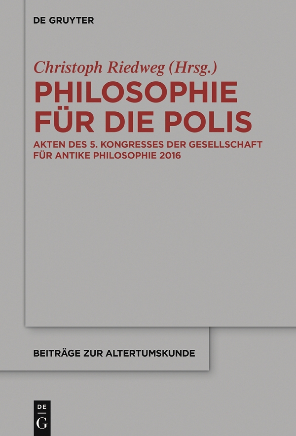 Philosophie fÃ¼r die Polis Akten des 5. Kongresses der Gesellschaft fÃ¼r antike Philosophie 2016 1st Edition â€“ PDF/EPUB Version Downloadable