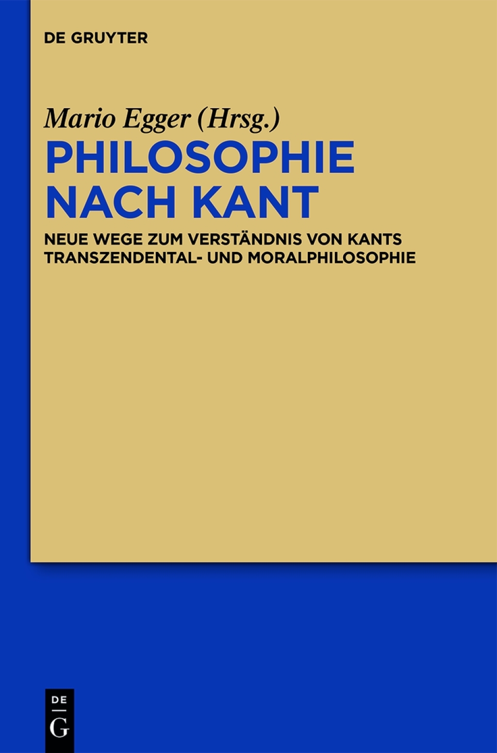 Philosophie nach Kant Neue Wege zum VerstÃ¤ndnis von Kants Transzendental- und Moralphilosophie 1st Edition â€“ PDF/EPUB Version Downloadable