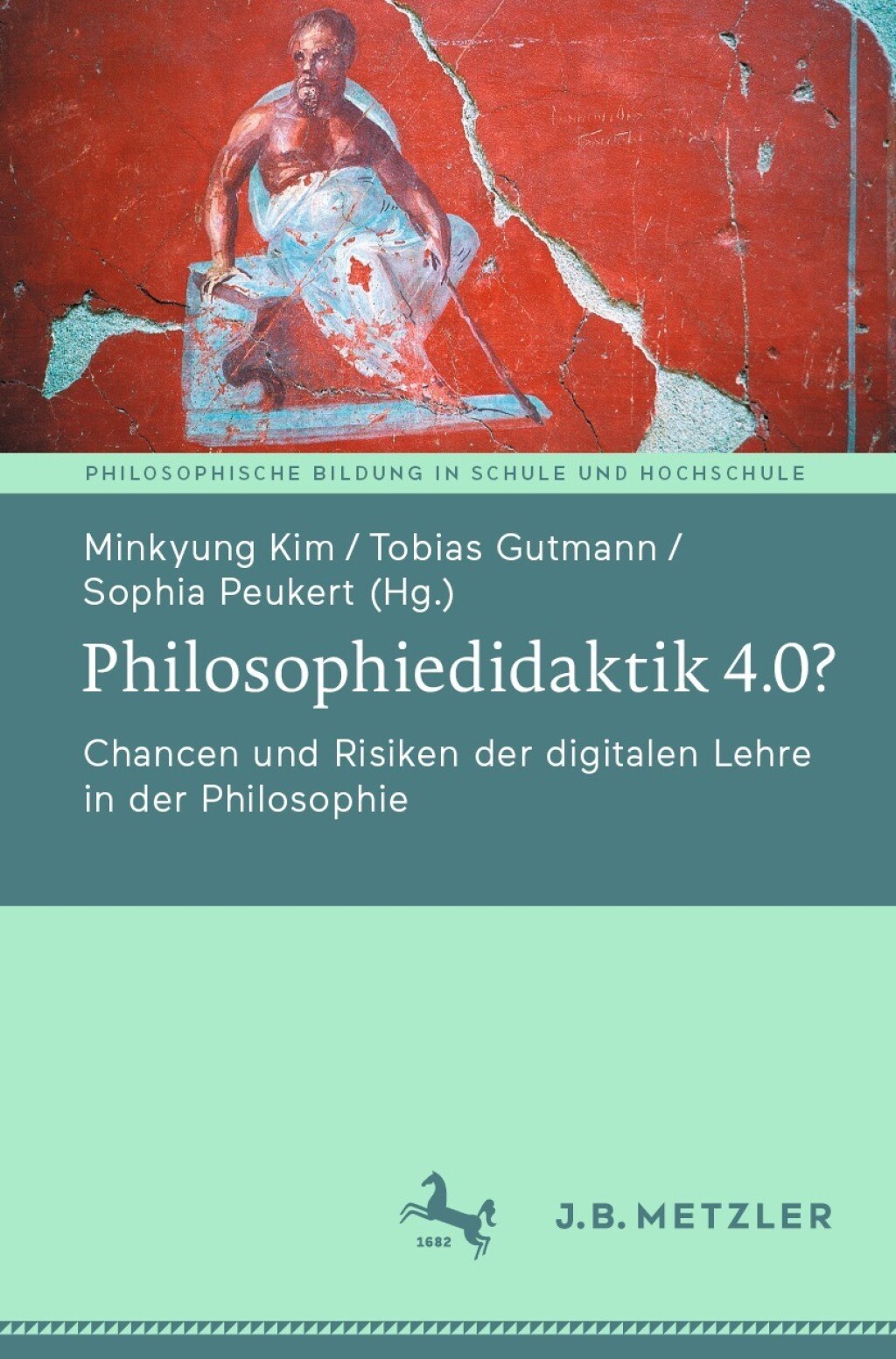 Philosophiedidaktik 4.0? Chancen und Risiken der digitalen Lehre in der Philosophie  â€“ PDF/EPUB Version Downloadable