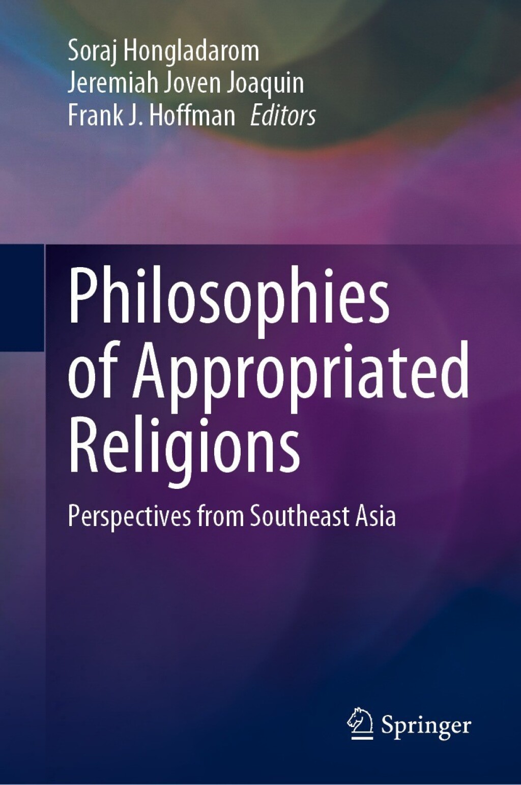 Philosophies of Appropriated Religions Perspectives from Southeast Asia  â€“ PDF/EPUB Version Downloadable