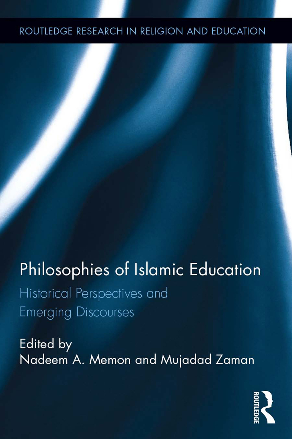 Philosophies of Islamic Education Historical Perspectives and Emerging Discourses 1st Edition â€“ PDF/EPUB Version Downloadable