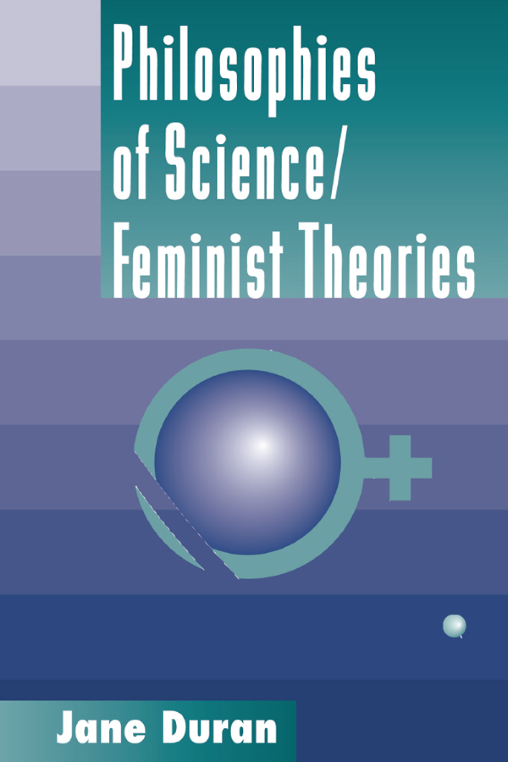 Philosophies Of Science Feminist Theories 1st Edition â€“ PDF/EPUB Version Downloadable