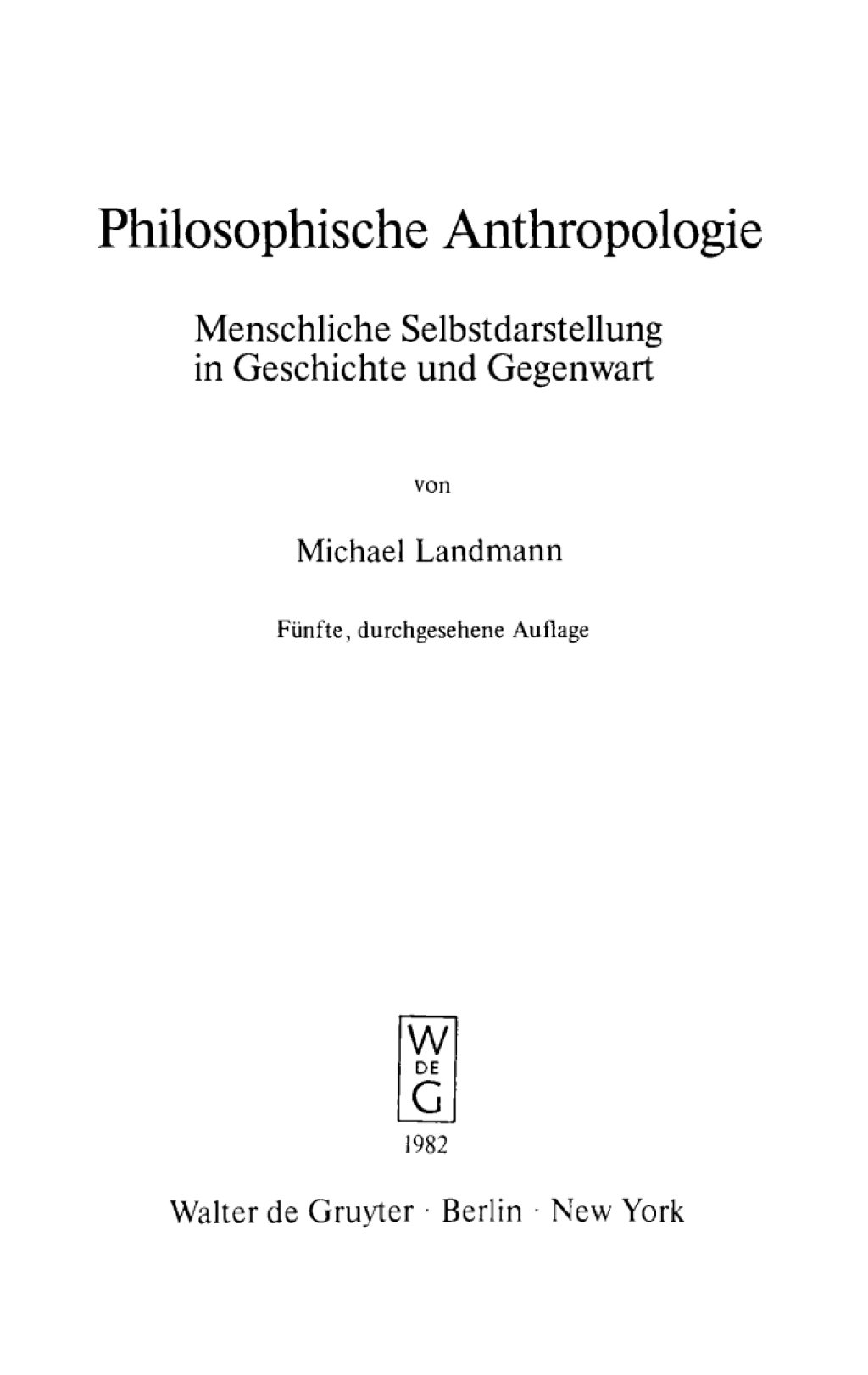 Philosophische Anthropologie Menschliche Selbstdarstellung in Geschichte und Gegenwart 5th Edition â€“ PDF/EPUB Version Downloadable
