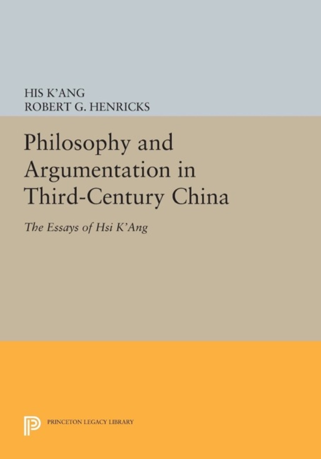 Philosophy and Argumentation in Third-Century China The Essays of Hsi K'ang  â€“ PDF/EPUB Version Downloadable