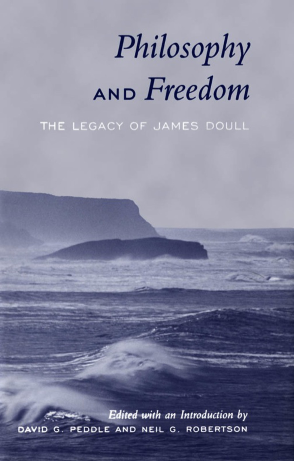 Philosophy and Freedom The Legacy of James Doull 1st Edition â€“ PDF/EPUB Version Downloadable