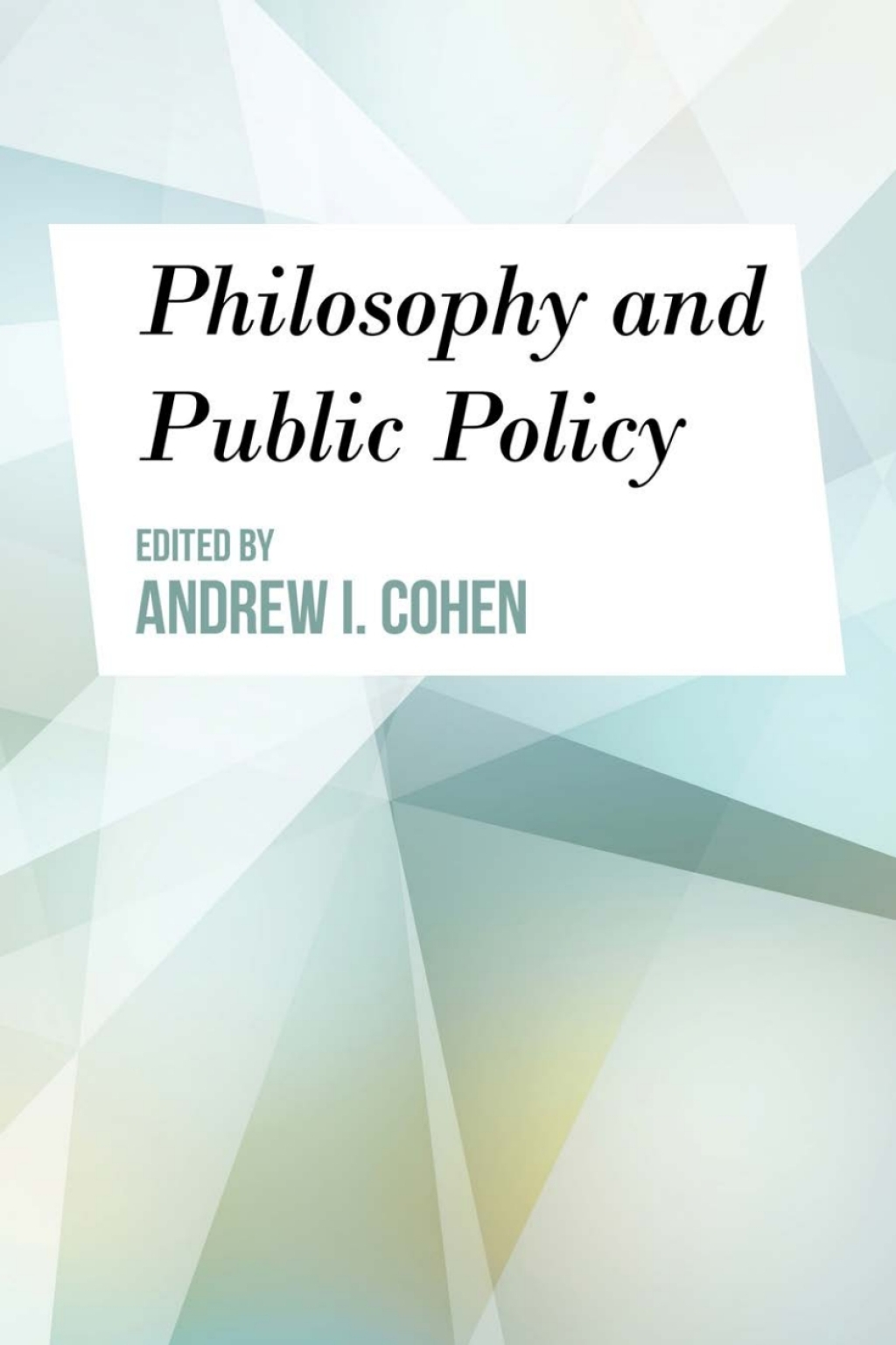 Philosophy and Public Policy 1st Edition – PDF/EPUB Version Downloadable Philosophy and Public Policy 1st Edition – PDF/EPUB Version Downloadable - Image 1