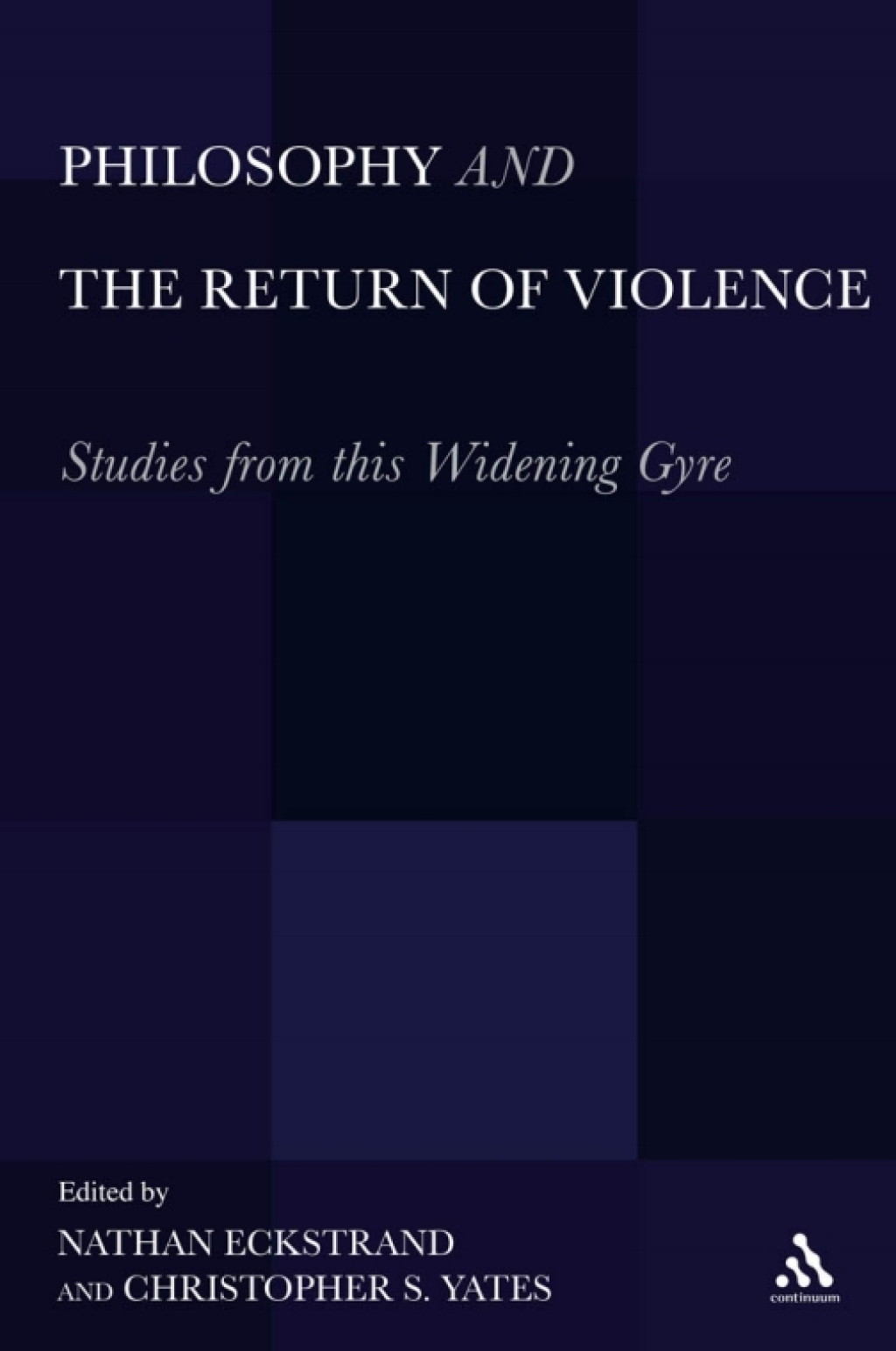 Philosophy and the Return of Violence Studies from this Widening Gyre 1st Edition â€“ PDF/EPUB Version Downloadable