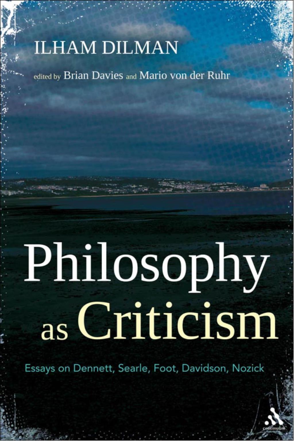 Philosophy as Criticism Essays on Dennett, Searle, Foot, Davidson, Nozick 1st Edition â€“ PDF/EPUB Version Downloadable