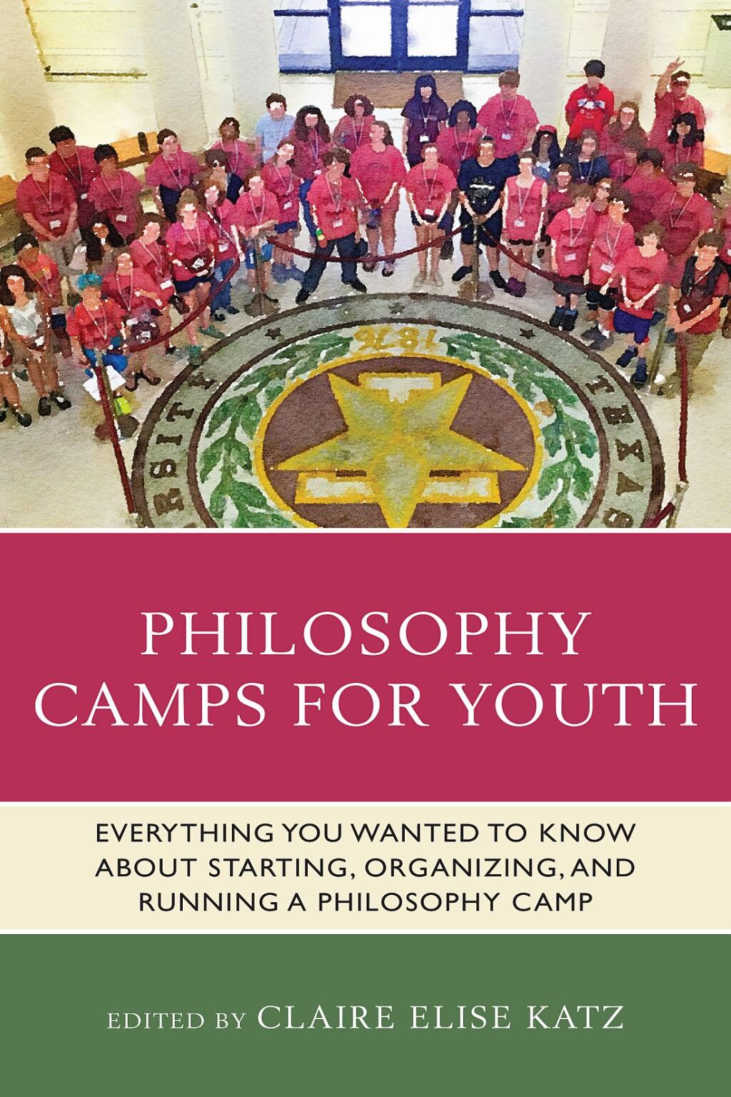 Philosophy Camps for Youth Everything You Wanted to Know about Starting, Organizing, and Running a Philosophy Camp 1st Edition â€“ PDF/EPUB Version Downloadable