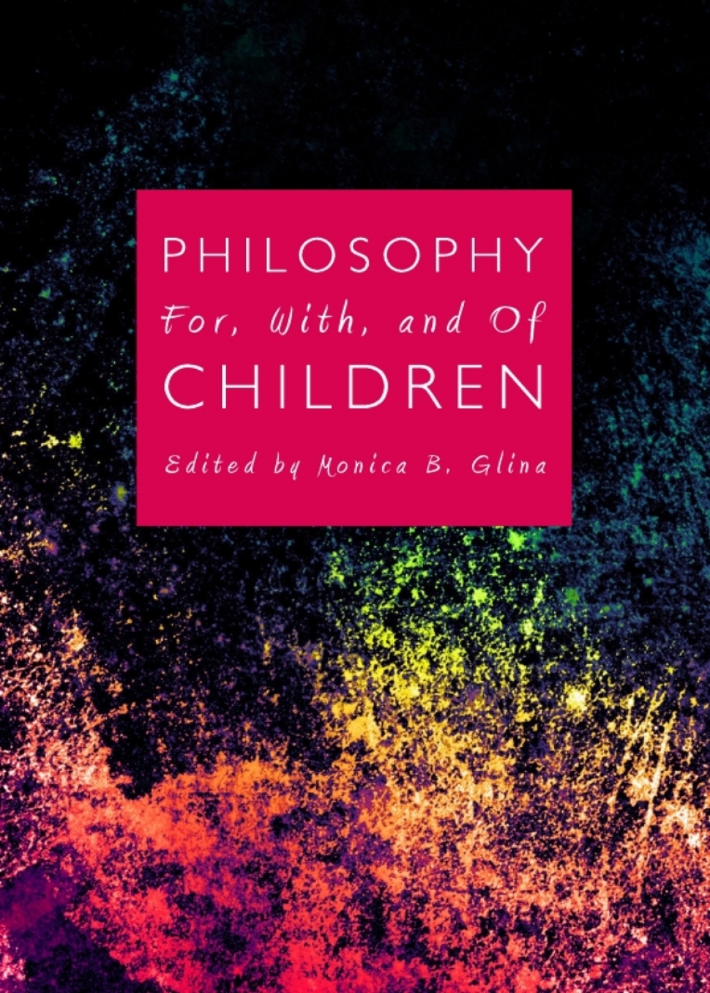 Philosophy For, With, and Of Children 1st Edition â€“ PDF/EPUB Version Downloadable