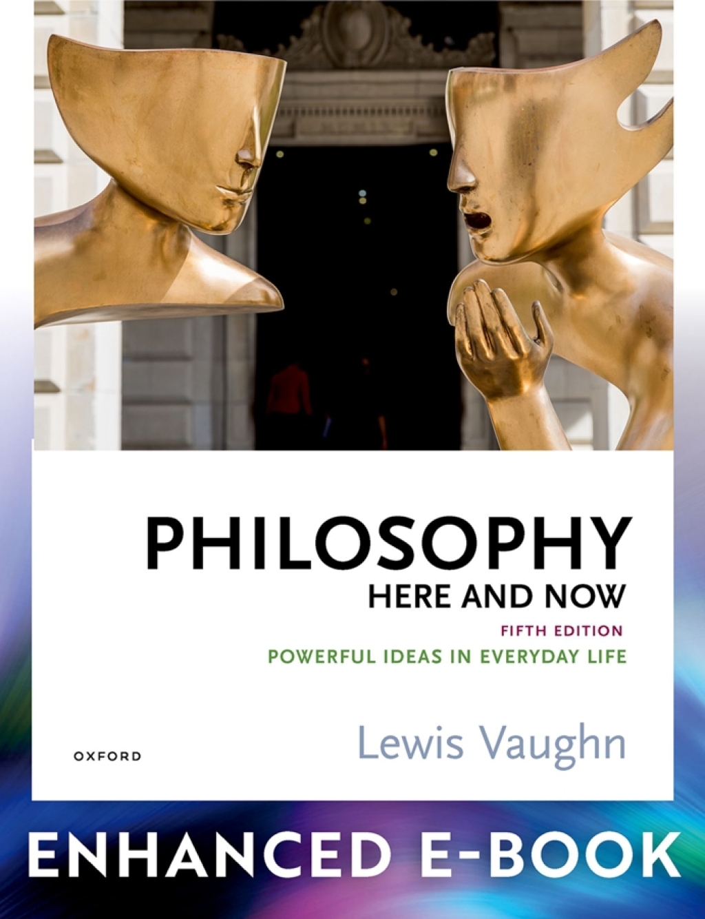 Philosophy Here and Now Powerful Ideas in Everyday Life 5th Edition â€“ PDF/EPUB Version Downloadable