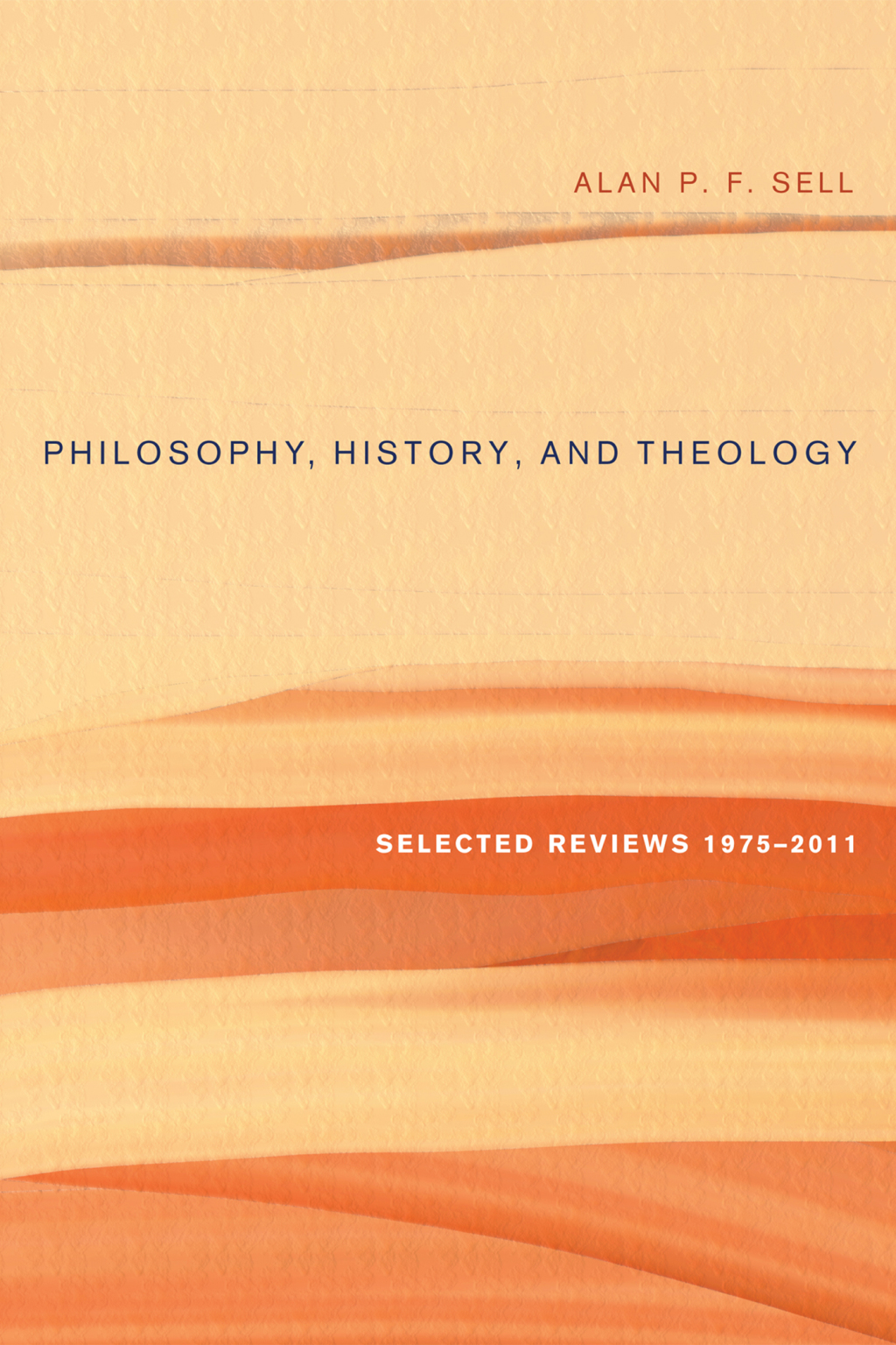 Philosophy, History, and Theology Selected Reviews 1975â€“2011  â€“ PDF/EPUB Version Downloadable