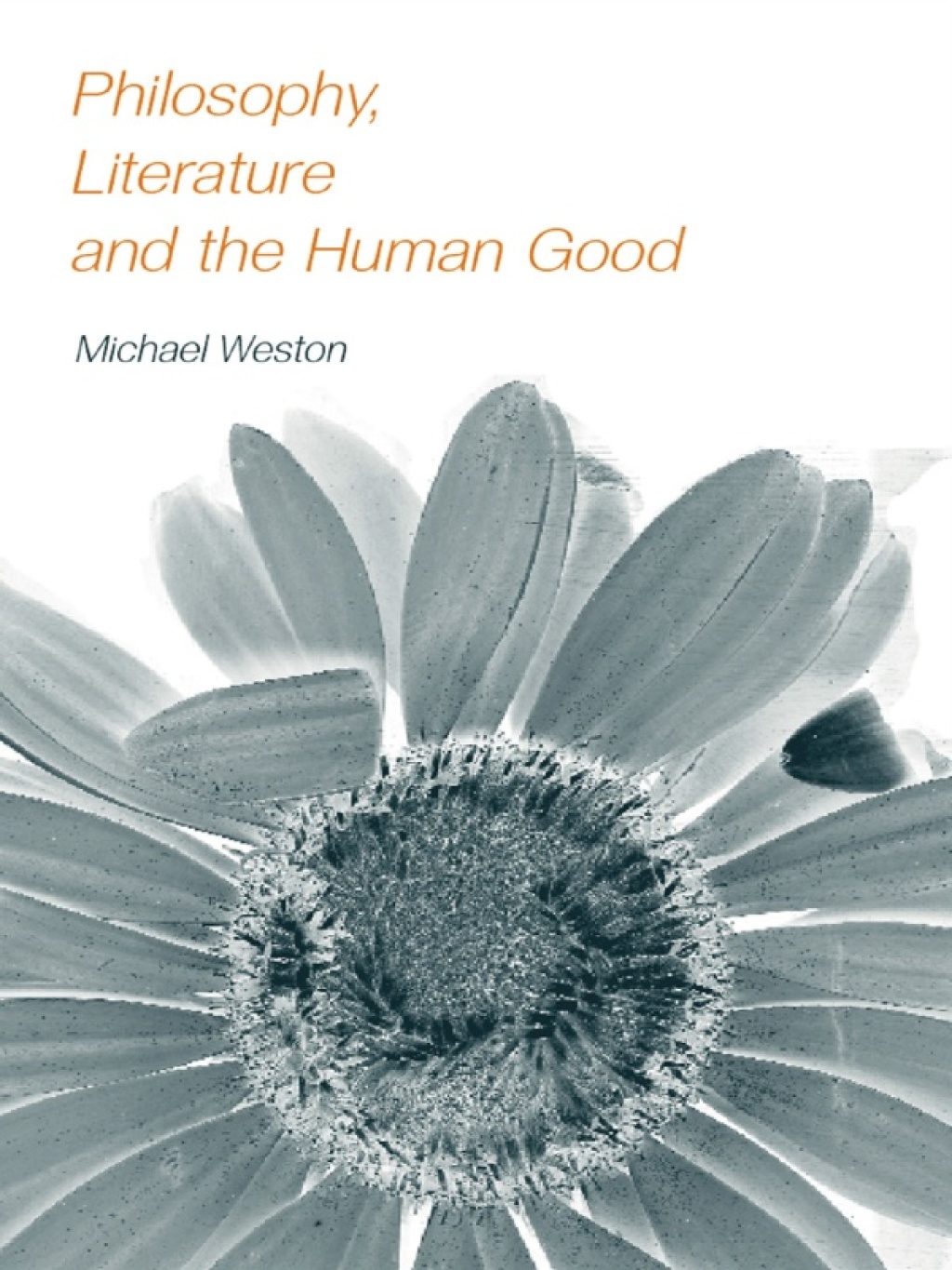 Philosophy, Literature and the Human Good 1st Edition â€“ PDF/EPUB Version Downloadable