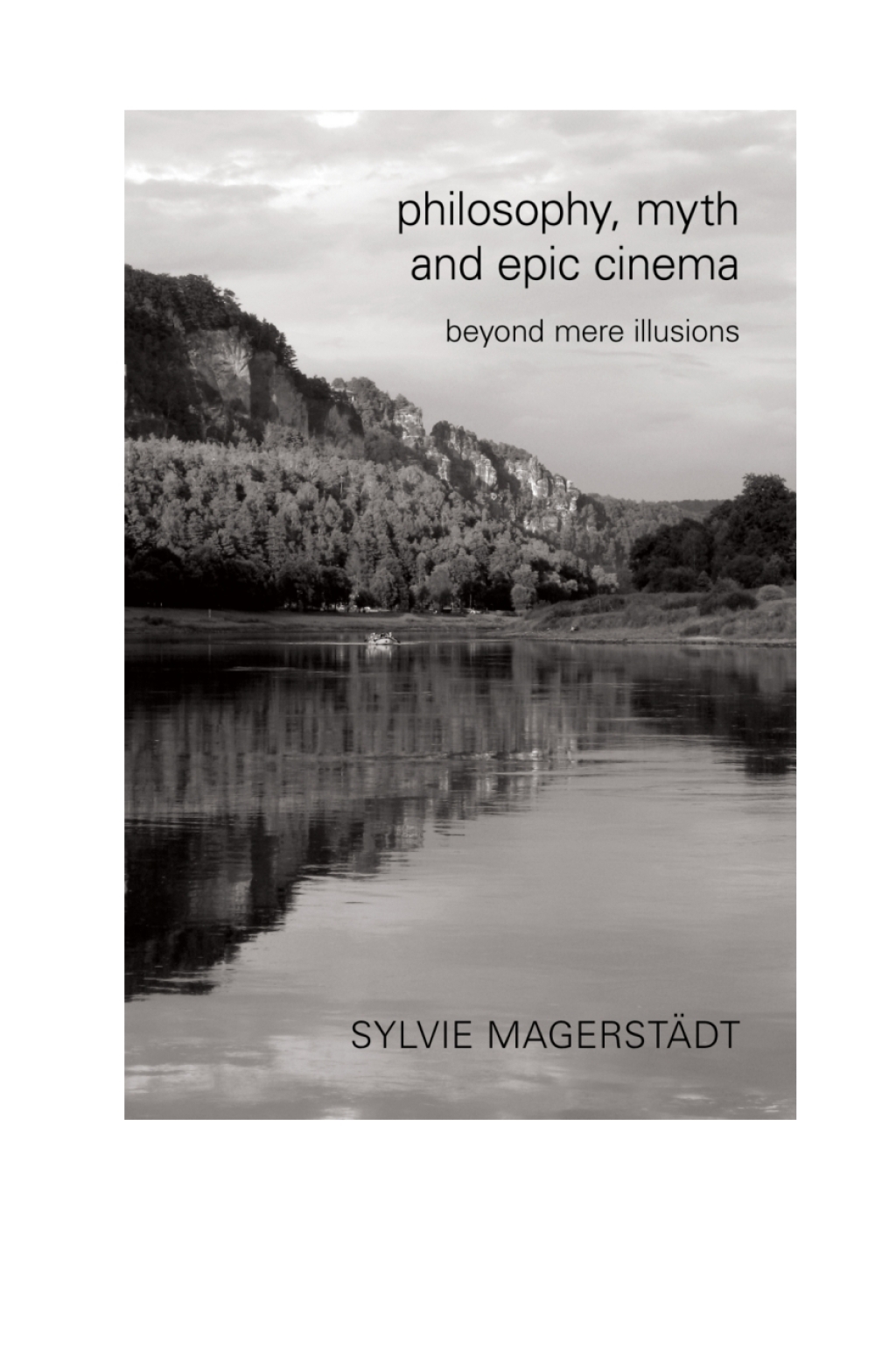Philosophy, Myth and Epic Cinema Beyond Mere Illusions 1st Edition â€“ PDF/EPUB Version Downloadable