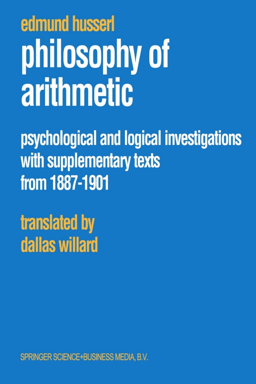 Philosophy of Arithmetic Psychological and Logical Investigations with Supplementary Texts from 1887â€“1901  â€“ PDF/EPUB Version Downloadable