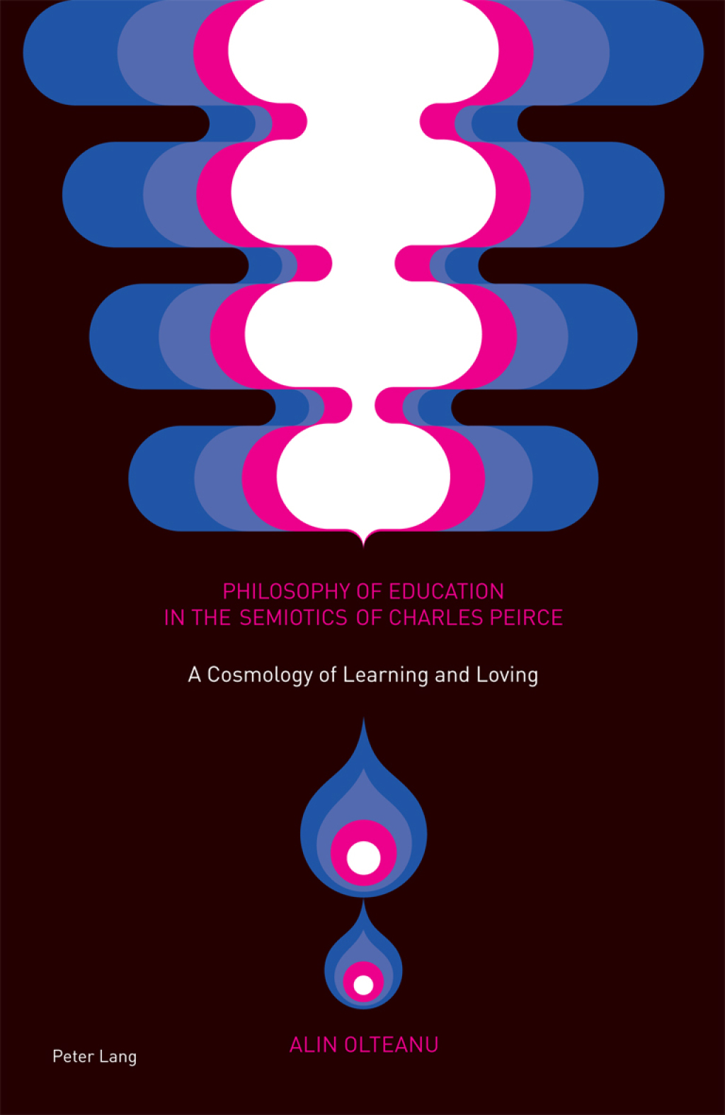 Philosophy of Education in the Semiotics of Charles Peirce A Cosmology of Learning and Loving 1st Edition â€“ PDF/EPUB Version Downloadable