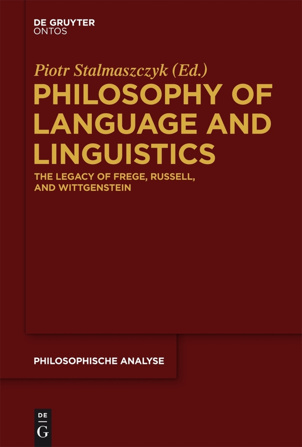 Philosophy of Language and Linguistics The Legacy of Frege, Russell, and Wittgenstein 1st Edition â€“ PDF/EPUB Version Downloadable