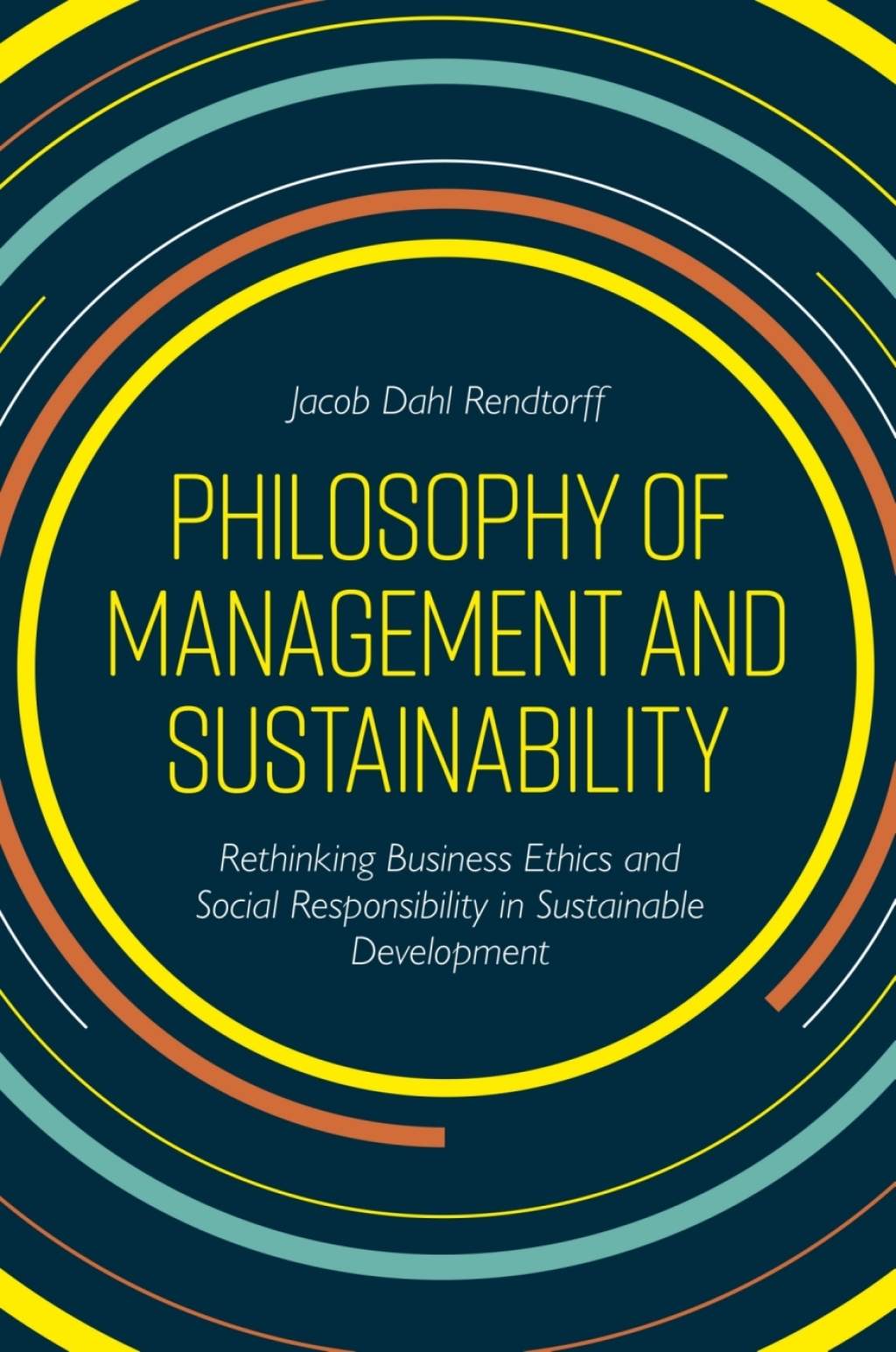 Philosophy of Management and Sustainability Rethinking Business Ethics and Social Responsibility in Sustainable Development  â€“ PDF/EPUB Version Downloadable