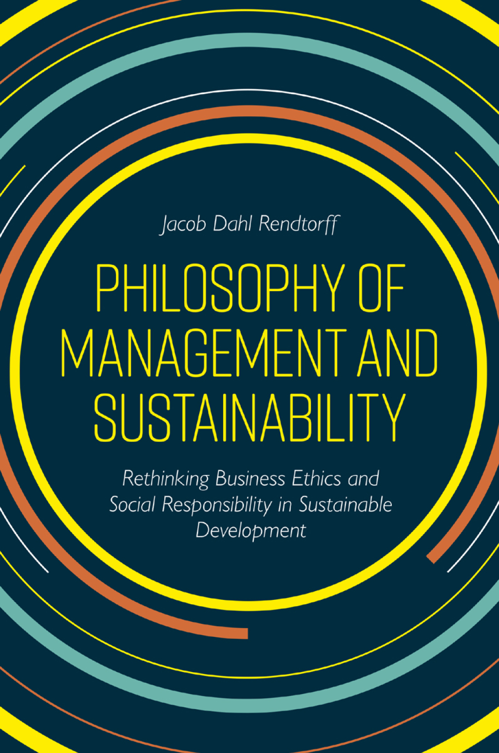 Philosophy of Management and Sustainability Rethinking Business Ethics and Social Responsibility in Sustainable Development  â€“ PDF/EPUB Version Downloadable