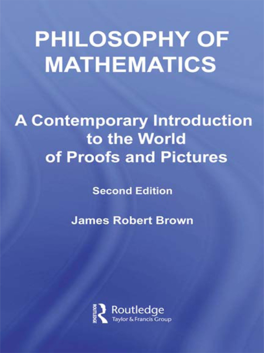 Philosophy of Mathematics A Contemporary Introduction to the World of Proofs and Pictures 2nd Edition â€“ PDF/EPUB Version Downloadable