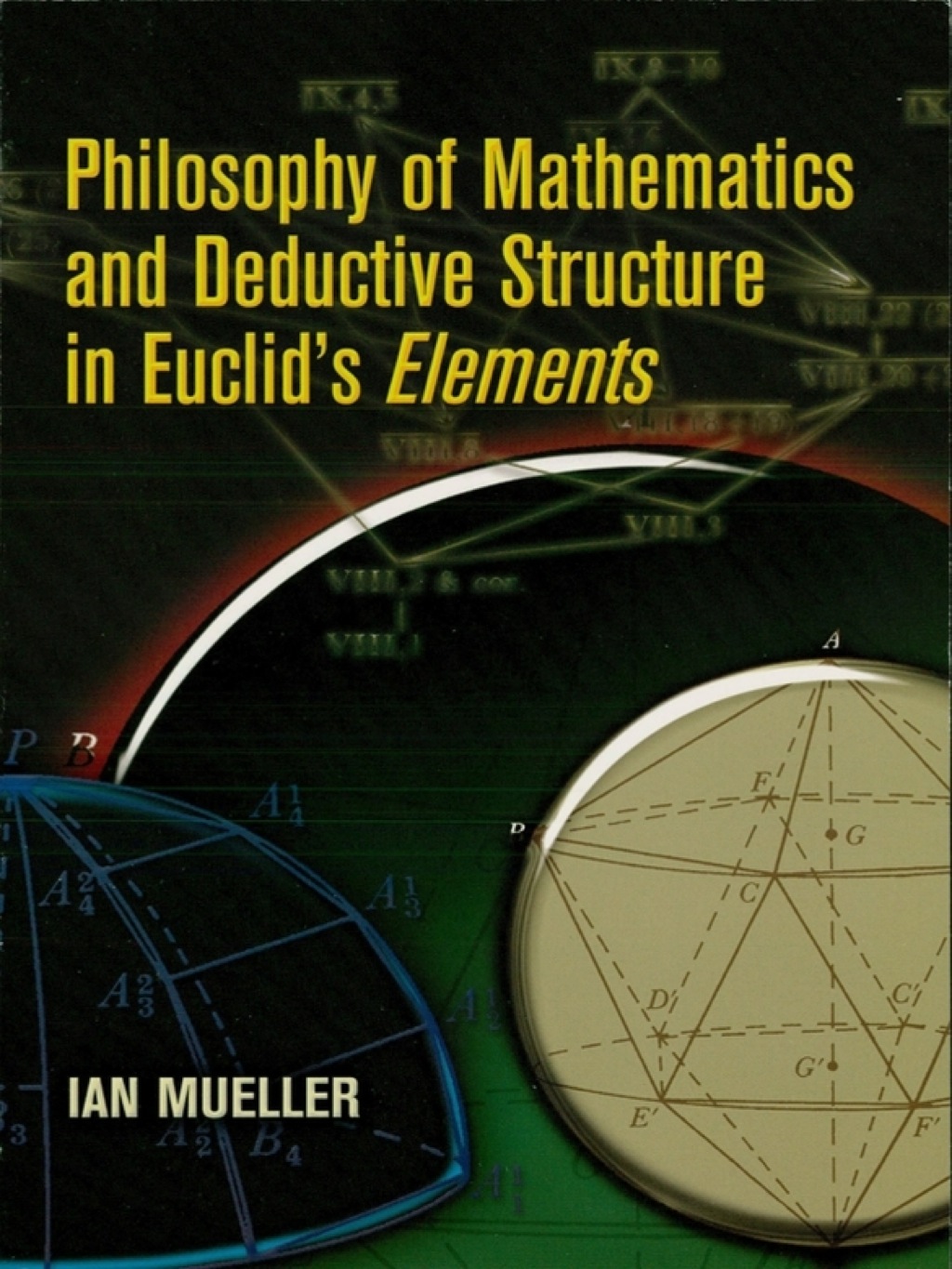 Philosophy of Mathematics and Deductive Structure in Euclid's Elements - (PDF/EPUB Version)