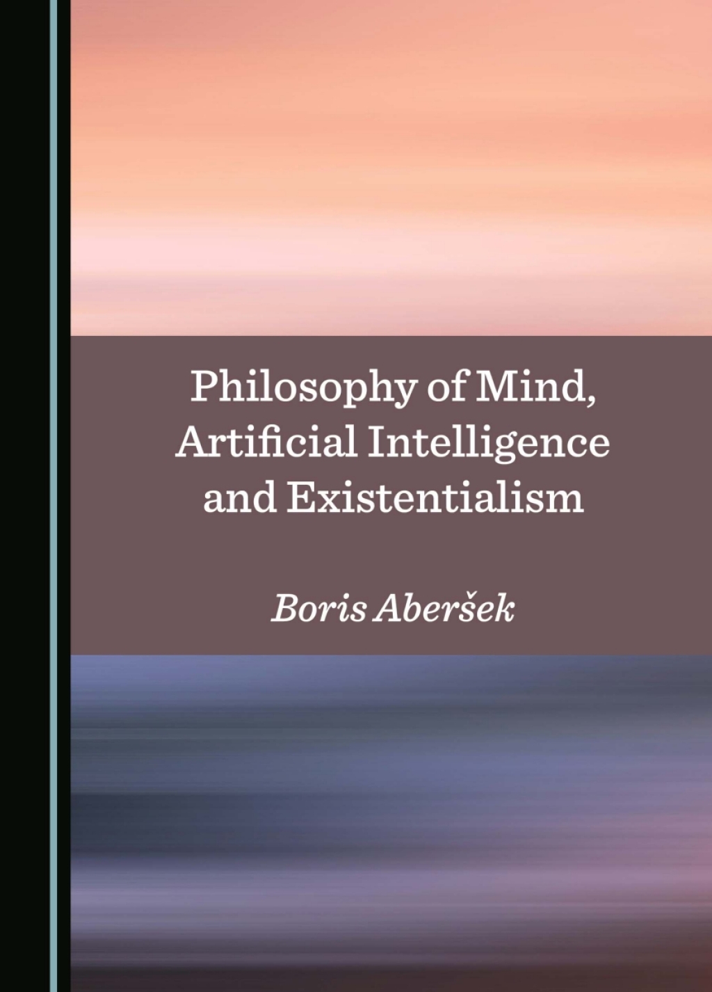 Philosophy of Mind, Artificial Intelligence and Existentialism 1st Edition â€“ PDF/EPUB Version Downloadable