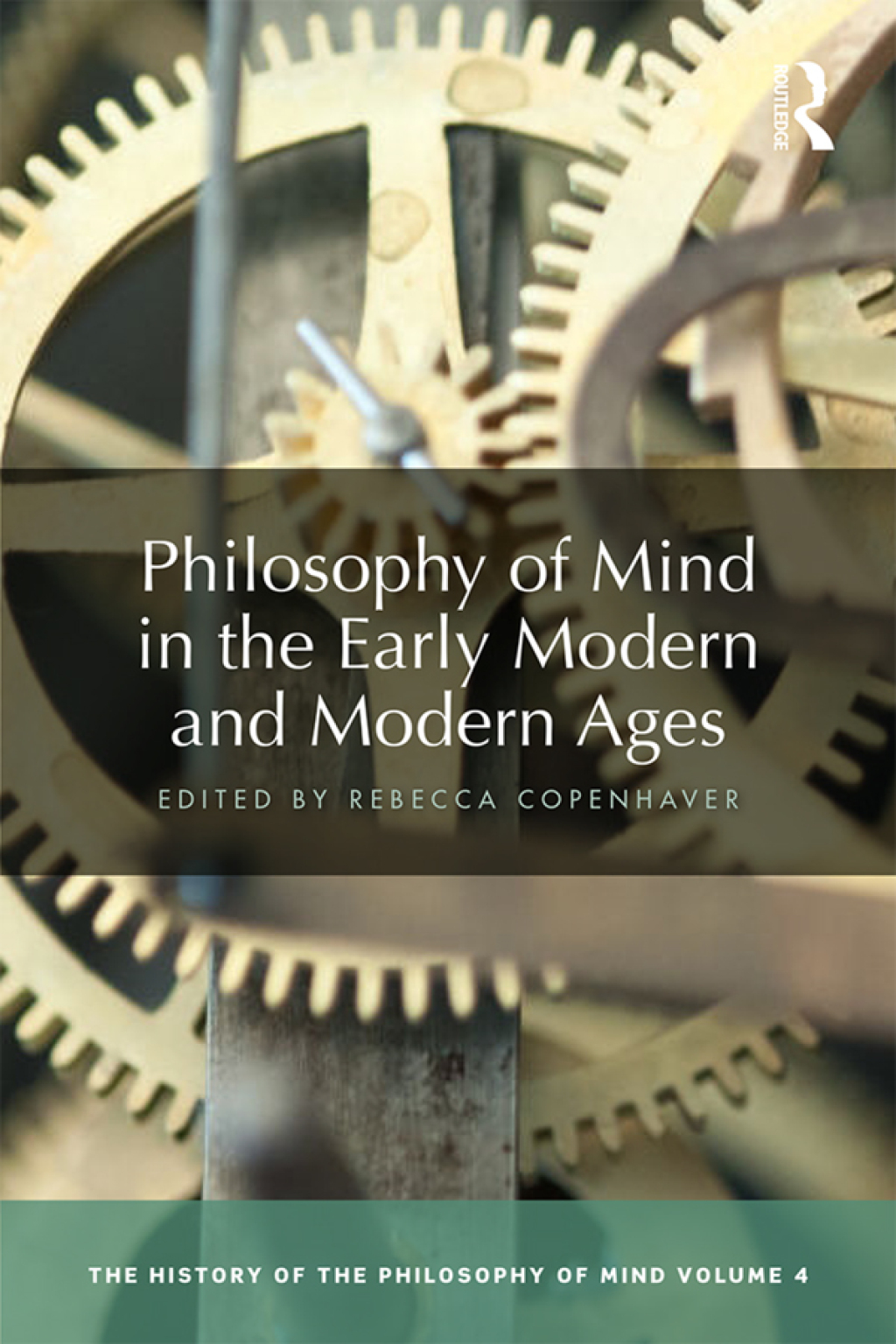 Philosophy of Mind in the Early Modern and Modern Ages The History of the Philosophy of Mind, Volume 4 1st Edition â€“ PDF/EPUB Version Downloadable