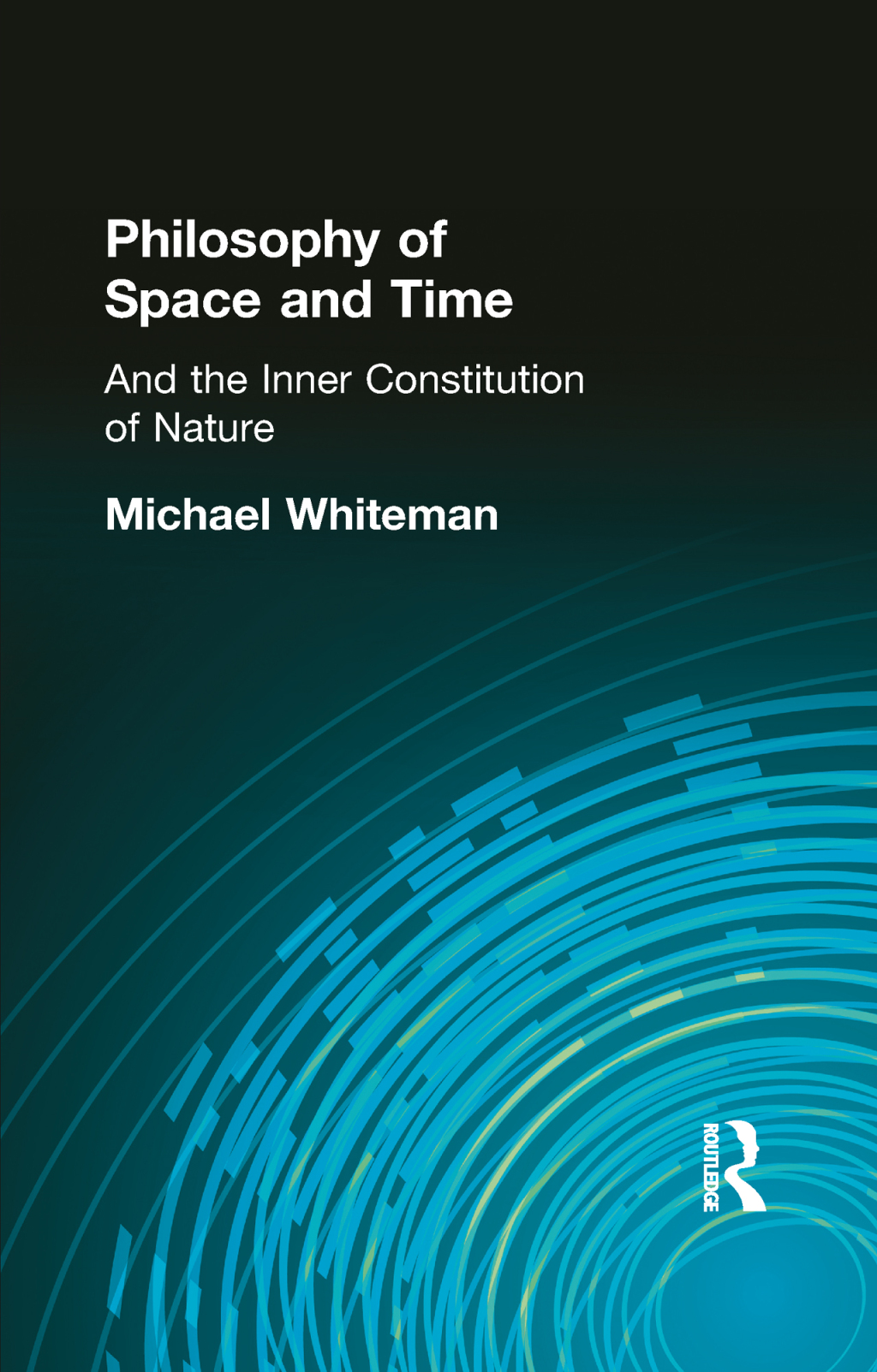 Philosophy of Space and Time And the Inner Constitution of Nature 1st Edition â€“ PDF/EPUB Version Downloadable