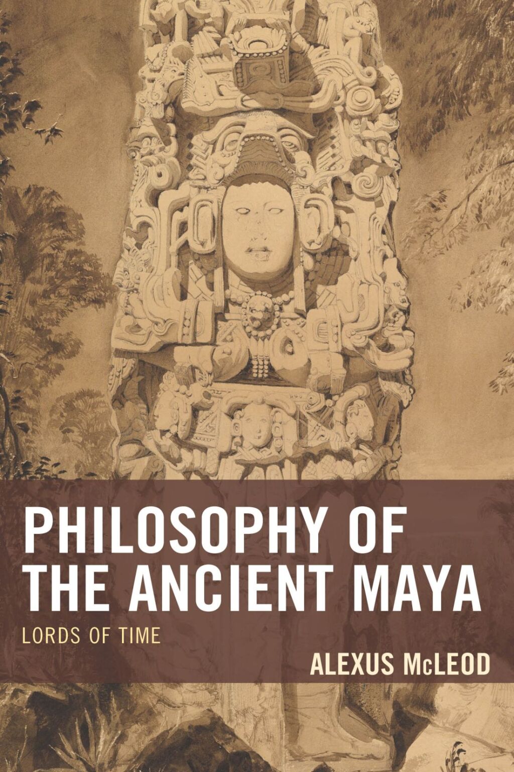 Philosophy of the Ancient Maya Lords of Time 1st Edition â€“ PDF/EPUB Version Downloadable