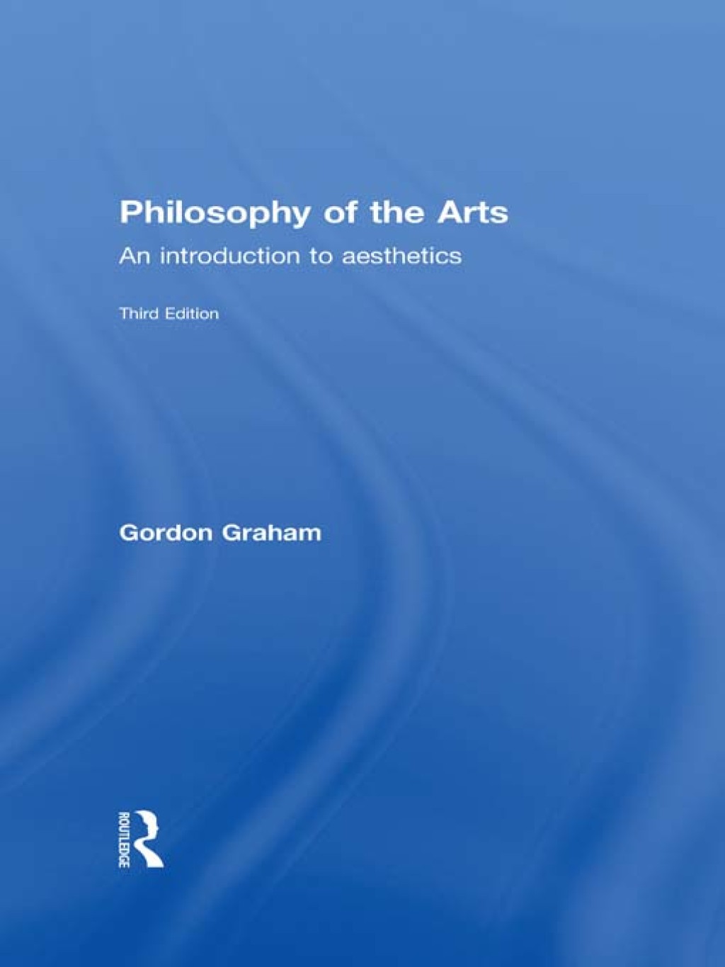 Philosophy of the Arts An Introduction to Aesthetics 3rd Edition â€“ PDF/EPUB Version Downloadable