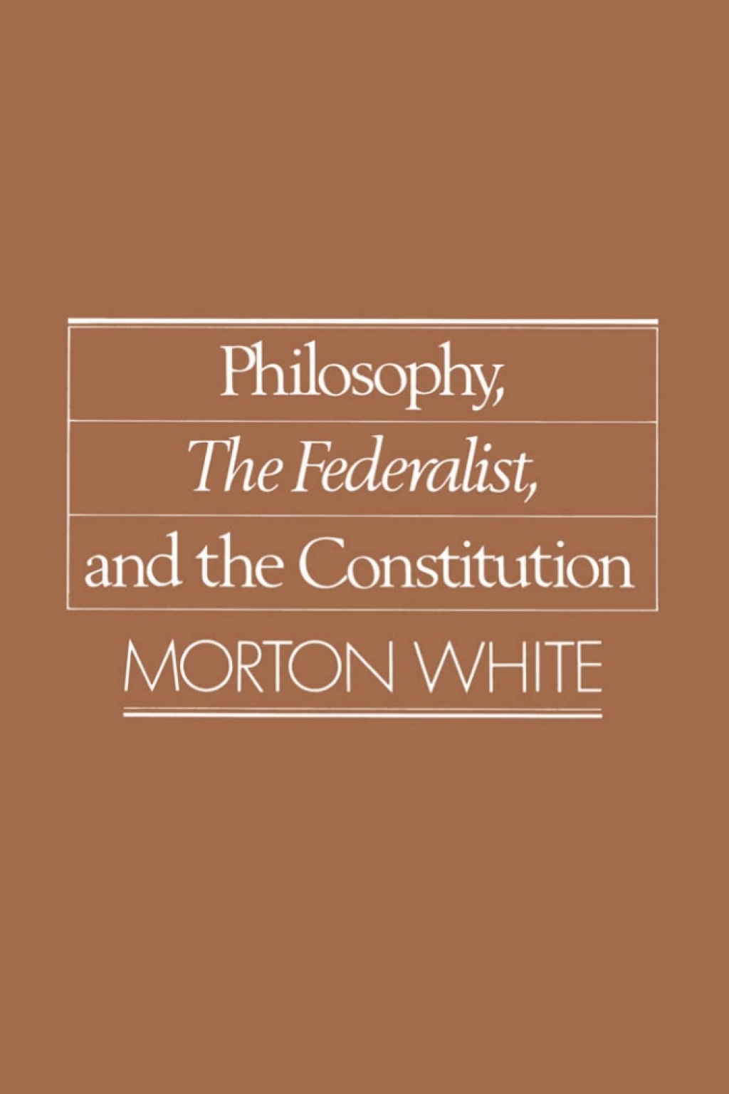 Philosophy, The Federalist, and the Constitution  â€“ PDF/EPUB Version Downloadable
