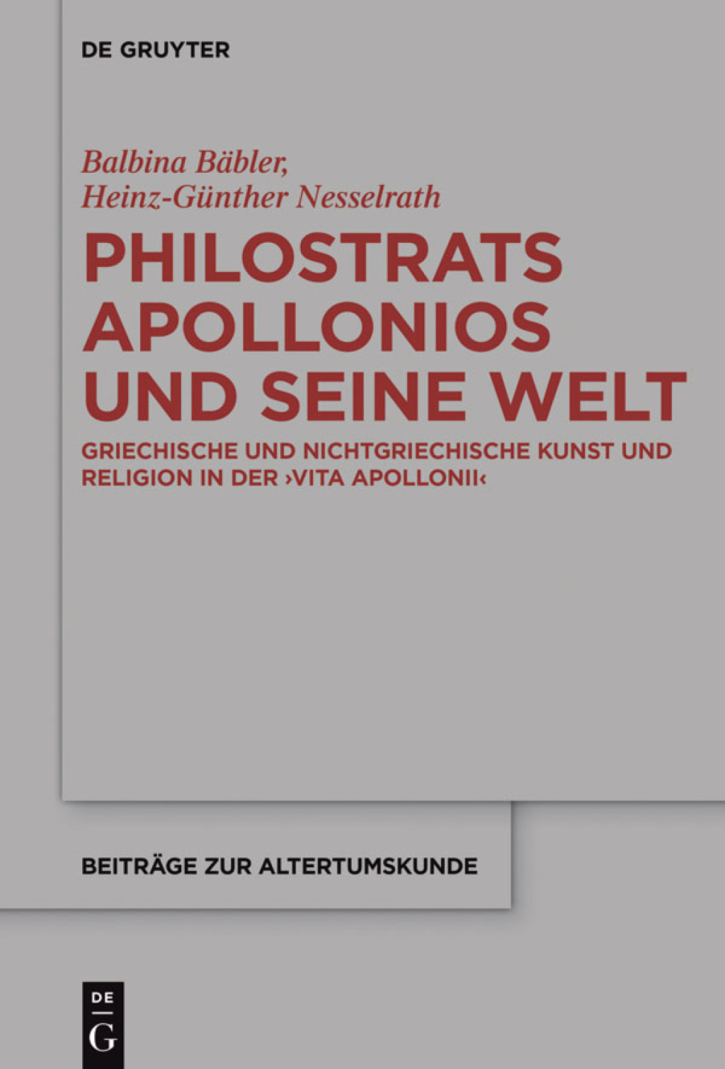 Philostrats Apollonios und seine Welt Griechische und nichtgriechische Kunst und Religion in der >Vita Apollonii< 1st Edition â€“ PDF/EPUB Version Downloadable