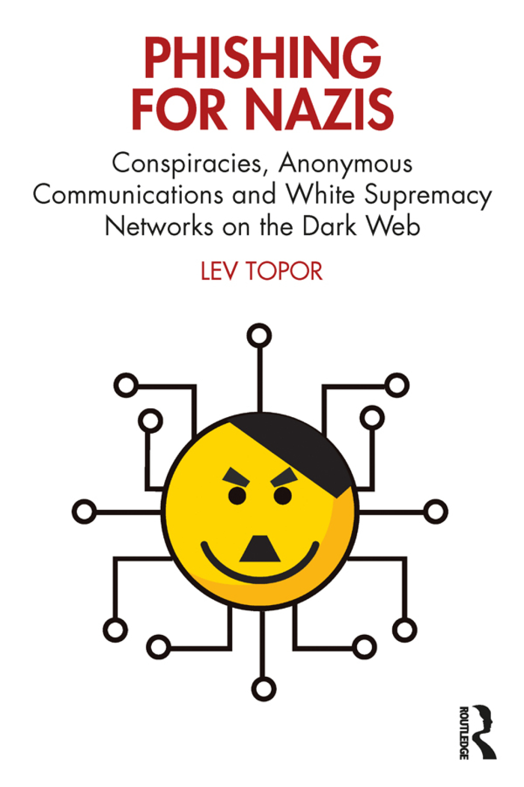 Phishing for Nazis Conspiracies, Anonymous Communications and White Supremacy Networks on the Dark Web 1st Edition â€“ PDF/EPUB Version Downloadable