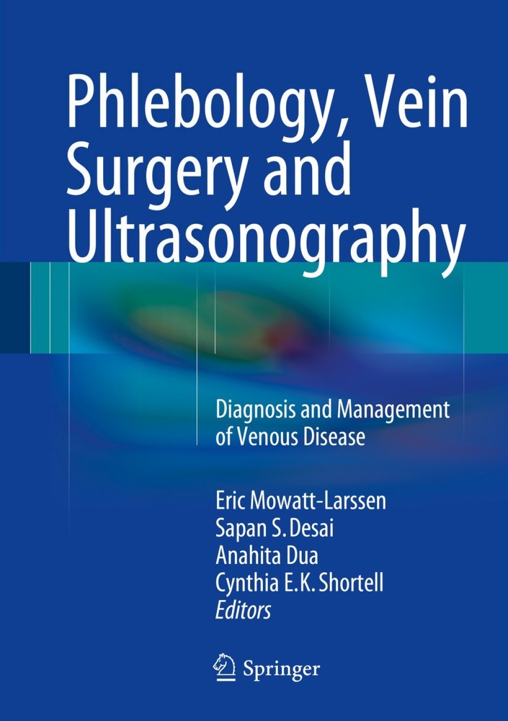 Phlebology, Vein Surgery and Ultrasonography Diagnosis and Management of Venous Disease  â€“ PDF/EPUB Version Downloadable