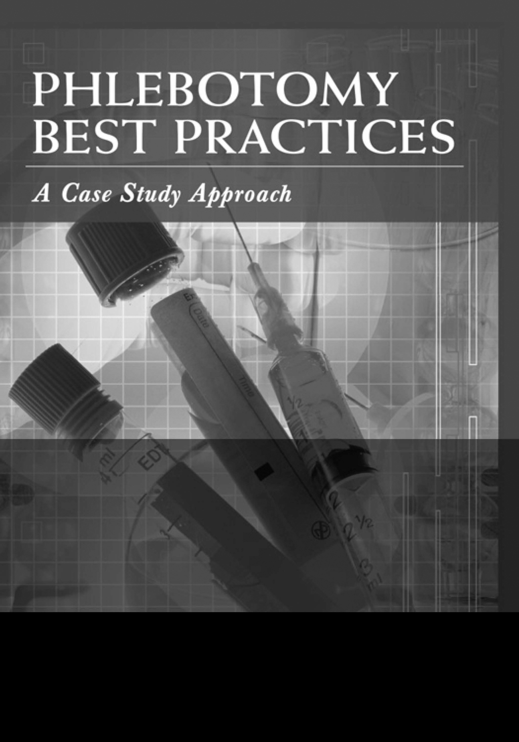 Phlebotomy Best Practices: A Case Study Design  â€“ PDF/EPUB Version Downloadable