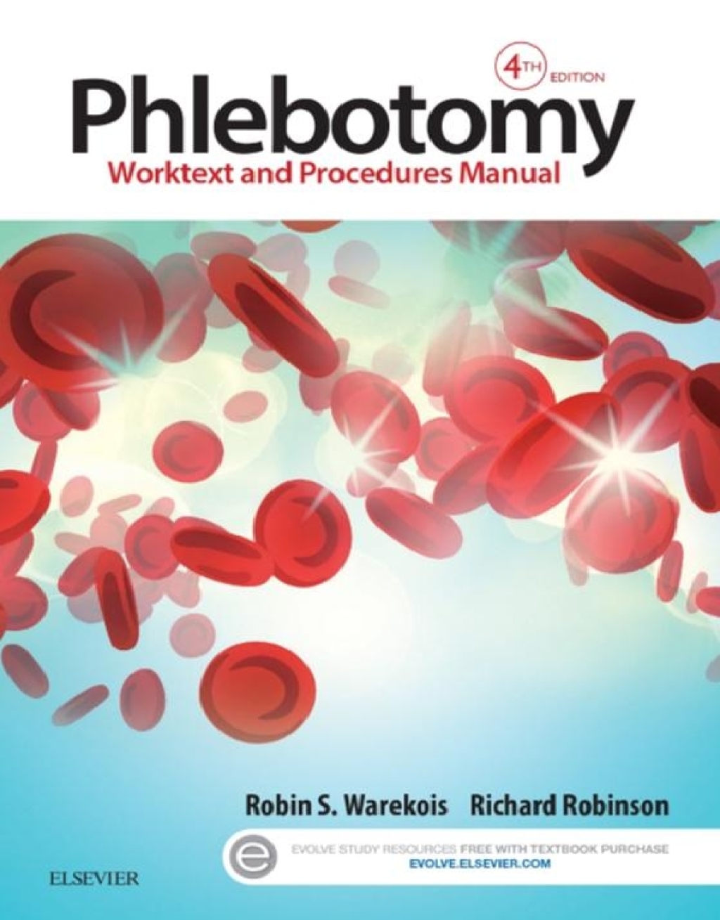 Phlebotomy: Worktext and Procedures Manual 4th Edition â€“ PDF/EPUB Version Downloadable