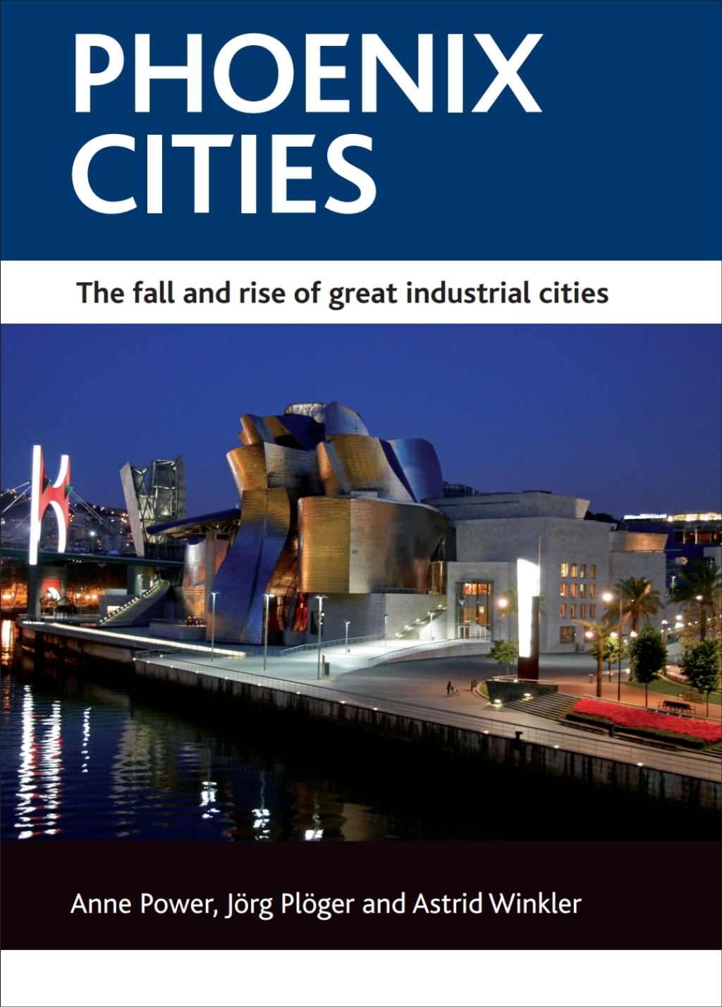 Phoenix cities The fall and rise of great industrial cities 1st Edition â€“ PDF/EPUB Version Downloadable