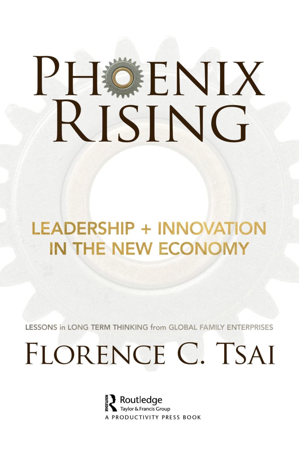 Phoenix Rising â€“ Leadership + Innovation in the New Economy Lessons in Long-Term Thinking from Global Family Enterprises 1st Edition â€“ PDF/EPUB Version Downloadable
